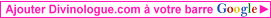 Ajouter Voyance par t&eacute;l&eacute;phone - Divinologue.com &agrave; votre Google Toolbar